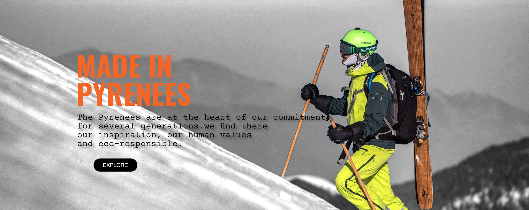 The Pyrenees have been at the heart of our commitment for several generations. Palau Ski Boot Liners finds its inspiration and its human and eco-responsible values ​​there.